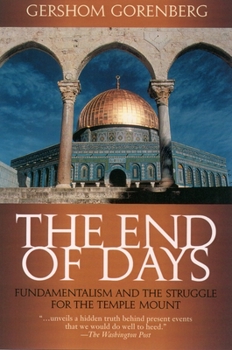 Paperback The End of Days: Fundamentalism and the Struggle for the Temple Mount Book