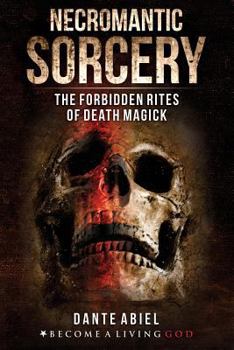 Paperback Necromantic Sorcery: Forbidden Rites of Death Magick Book