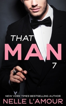 That Man 7 - Book #7 of the That Man