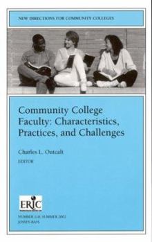 Paperback Community College Faculty: Characteristics, Practices, and Challenges: New Directions for Community Colleges (J-B CC Single Issue Community Colleges) Book
