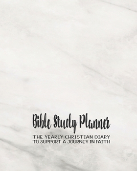 Bible Study planner: The yearly Christian diary - Four pages per week -Organizer pages,  the word of God scripture verse, notebook pages and sermon ... with the Lord - Grey marble cover art