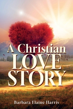 A Christian love Story (Revelation of a Love Story)