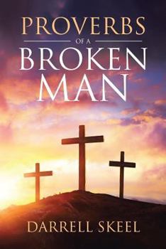 Paperback Proverbs Of A Broken Man Book