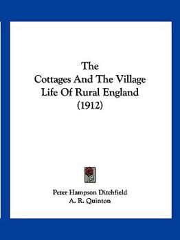 The Cottages and the Village Life of Rural England