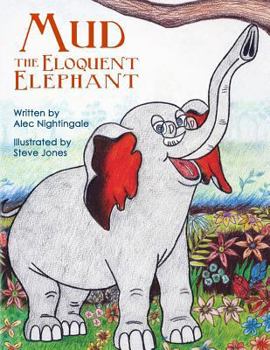 Paperback Mud the Eloquent Elephant Book