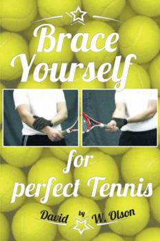 Paperback Brace Yourself for Perfect Tennis Book