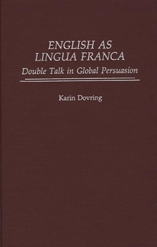 Hardcover English as Lingua Franca: Double Talk in Global Persuasion Book