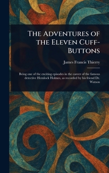The Adventures of the Eleven Cuff-Buttons