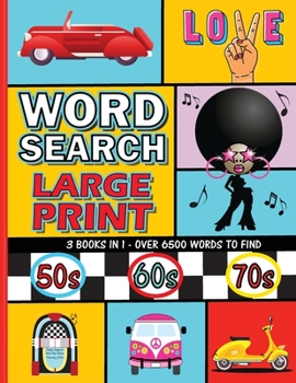 Paperback Word Search Large Print 300 Puzzles Book: 3 Books in 1 Flashback to the 50s - 60s - 70s Easy, Entertaining, and Fun Word-Finds Puzzles for Seniors, Ad [Large Print] Book