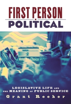 Paperback First Person Political: Legislative Life and the Meaning of Public Service Book