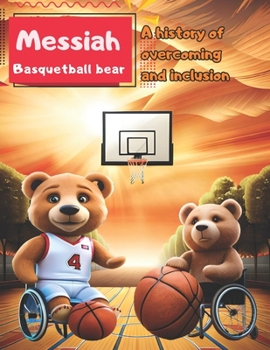 Paperback M... Basquetball bear: A history of overcoming and inclusion Book