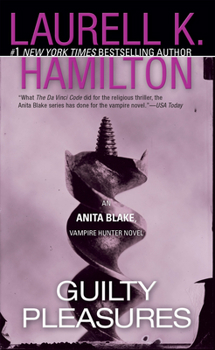Guilty Pleasures - Book #1 of the Anita Blake, Vampire Hunter