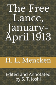 Paperback The Free Lance, January-April 1913: Edited and Annotated by S. T. Joshi Book