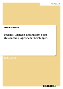 Paperback Logistik. Chancen und Risiken beim Outsourcing logistischer Leistungen. [German] Book