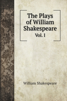 Hardcover The Plays of William Shakespeare: Vol. I Book