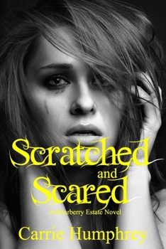Scratched and Scared - Book #2 of the Briarberry Estate