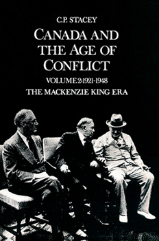 Paperback Canada and the Age of Conflict: Volume 2: 1921-1948, the MacKenzie King Era Book