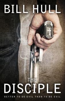 Paperback The Disciple: Better To Do Evil Than To Be Evil Book
