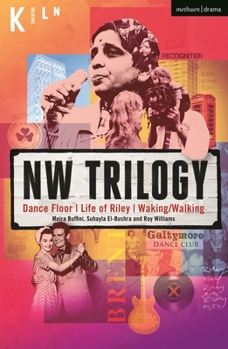 Paperback NW Trilogy: Dance Floor; Life of Riley; Waking/Walking Book