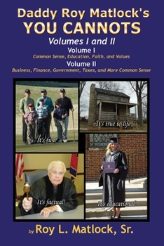 Paperback Daddy Roy Matlock's YOU CANNOTS - Volumes I and II Book