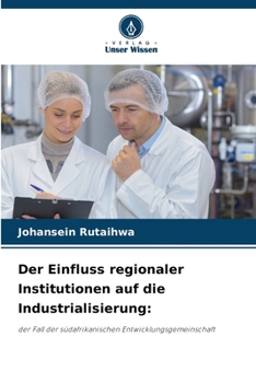 Paperback Der Einfluss regionaler Institutionen auf die Industrialisierung [German] Book