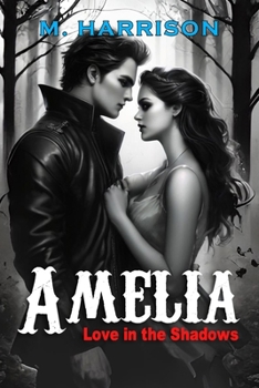 Amelia: Love In The Shadows