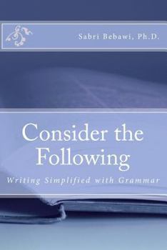 Paperback Consider the Following: Writing Simplified with Grammar Book