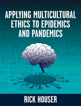Hardcover Applying Multicultural Ethics to Epidemics and Pandemics Book