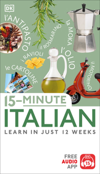 Paperback 15-Minute Italian: Learn in Just 12 Weeks Book