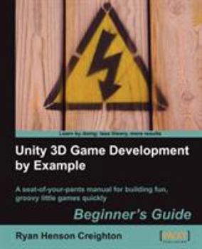 Paperback Unity 3D Game Development by Example Beginner's Guide Book