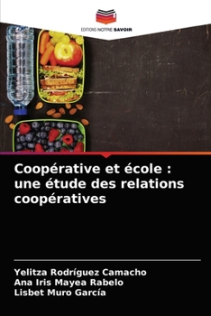 Paperback Coopérative et école: une étude des relations coopératives [French] Book