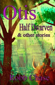 Paperback Otis Half-Dwarven: & other stories Book