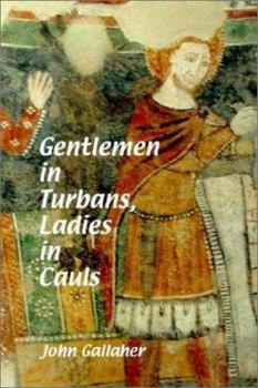 Paperback Gentlemen in Turbans, Ladies in Cauls Book