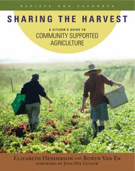 Paperback Sharing the Harvest: A Guide to Community Supported Agriculture Book