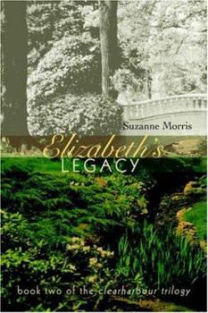 Hardcover Elizabeth's Legacy: Book Two of the Clearharbour Trilogy Book