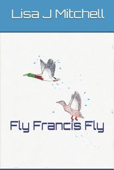 Paperback Fly Francis Fly Book