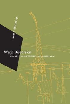 Hardcover Wage Dispersion: Why Are Similar Workers Paid Differently (Zeuthen Lecture Book Series) Book