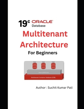 Paperback Oracle 19c Multitenant Architecture for Beginners Book