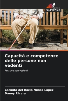 Capacità e competenze delle persone non vedenti: Persone non vedenti