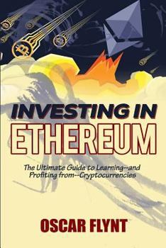 Paperback Investing in Ethereum: The Ultimate Guide to Learning--and Profiting from--Cryptocurrencies Book