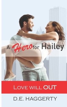 Paperback A Hero for Hailey: a romantic comedy Book