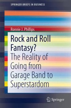 Paperback Rock and Roll Fantasy?: The Reality of Going from Garage Band to Superstardom Book