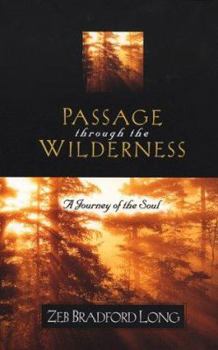 Paperback Passage Through the Wilderness: A Journey of the Soul Book