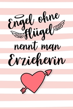 Erzieherin Kalender 2020: Geschenk Wochenplaner,Terminkalender 2020 für Ausbildung,Beruf,Kita,Kindergarten, Kindergärtnerin. Geschenkidee zu ... und Planer (German Edition)