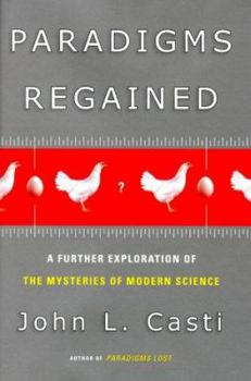 Hardcover Paradigms Regained : A Further Exploration of the Mysteries of Modern Science Book