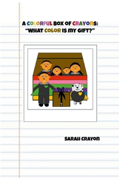Paperback A Colorful Box of Crayons: "What Color is My Gift?" Book