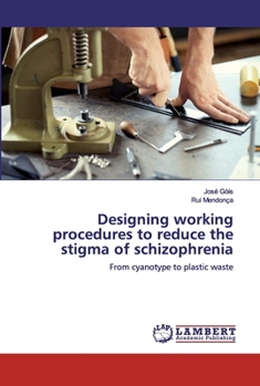 Paperback Designing working procedures to reduce the stigma of schizophrenia Book