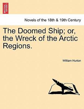 Paperback The Doomed Ship; Or, the Wreck of the Arctic Regions. Book
