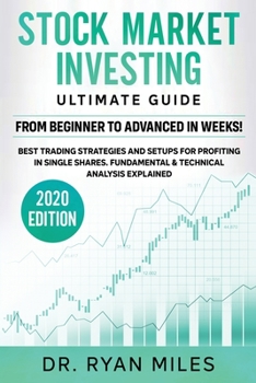 Paperback Stock Market Investing Ultimate Guide: From Beginners to Advance in weeks! Best Trading Strategies and Setups for Profiting in Single Shares Fundament Book