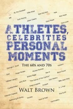 Paperback Athletes, Celebrities Personal Moments: The 60s and 70s Book